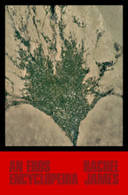 Load image into Gallery viewer, An Eros Encyclopedia by Rachel James
